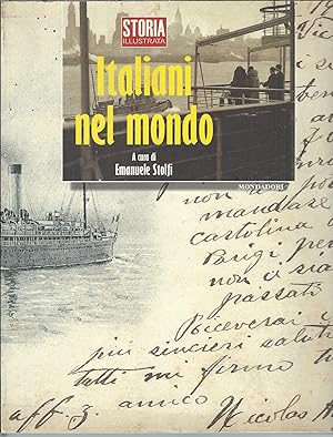 ITALIANI NEL MONDO STORIA ILLUSTRATA -A CURA DI EMANUELE STOLFI