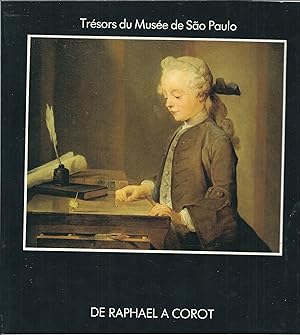 Seller image for DE RAPHAEL A CAROT TRESOR DU MUSEE DE SAO PAULO-CATALOGUE REALISE PAR ETTORE CAMESASCA -TESTO IN FRANCESE for sale by Libreria Rita Vittadello