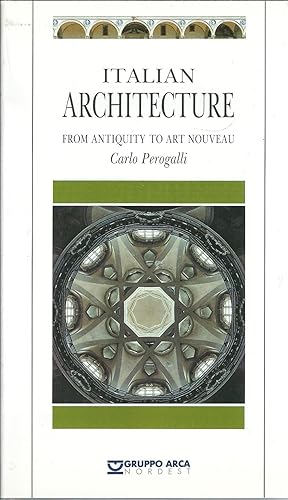 Immagine del venditore per ITALIAN ARCHITECTURE FROM ANTIQUITY TO ART NOUVEAU venduto da Libreria Rita Vittadello