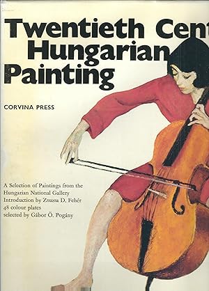 Seller image for TWENTIETH CENTURY HUNGARIAN PAINTING for sale by Libreria Rita Vittadello