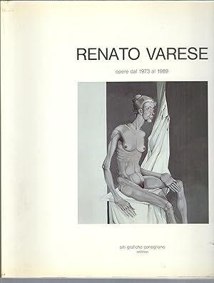 Imagen del vendedor de RENATO VARESE OPERE DAL 1973 AL 1989 a la venta por Libreria Rita Vittadello