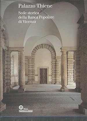 Imagen del vendedor de PALAZZO THIENE SEDE STORICA DELLA BANCA POPOLARE DI VICENZA a la venta por Libreria Rita Vittadello