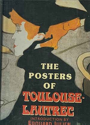 THE POSTERS OF TOULOSE-LAUTREC INTRODUCTION BY EDOUARD JULIEN