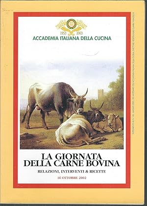 Seller image for LA GIORNATA DELLA CARNE BOVINA RELAZIONI, INTERVENTI & RICETTE - 16 OTTOBRE 2002 for sale by Libreria Rita Vittadello