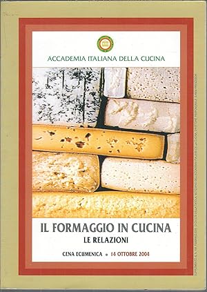 IL FORMAGGIO IN CUCINA - LE RELAZIONI CENA ECUMENICA ,14 OTTOBRE 2004