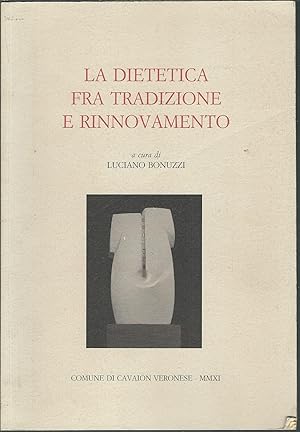 LA DIETETICA FRA TRADIZIONE E RINNOVAMENTO