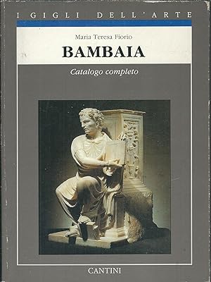 Immagine del venditore per BAMBAIA CATALOGO COMPLETO - I GIGLI DELL'ARTE venduto da Libreria Rita Vittadello