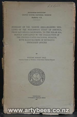 Seller image for Summary of Marine Shellbearing Mollusks of the Northwest Coast of America, from San diego, California to the Polar sea, Mostly Contained in the Collection of the US National Museum with Illustrations of Hitherto Unfigured Species for sale by Arty Bees Books