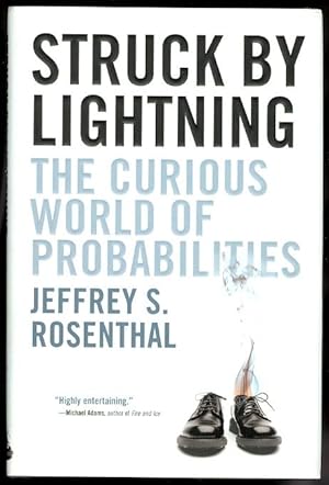 STRUCK BY LIGHTNING: THE CURIOUS WORLD OF PROBABILITIES.