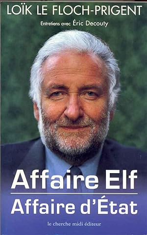 Affaire Elf. Affaire d'Etat.