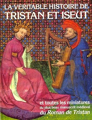 La véritable histoire de Tristan et Iseut