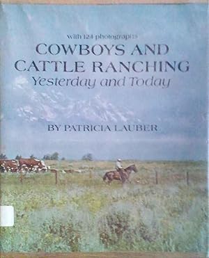 Cowboys and Cattle Ranching Yesterday and today