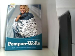 Pompon-Wolle: Mode & Wohndeko stricken und häkeln