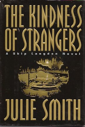 The Kindness of Strangers: A Skip Langdon Novel