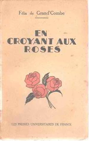 Seller image for En croyant aux roses for sale by librairie philippe arnaiz