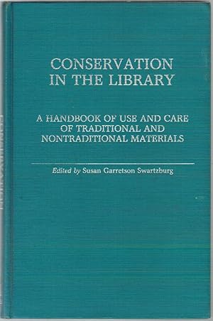 Immagine del venditore per Conservation in the Library: A Handbook of Use and Care of Traditional and Nontraditional Materials venduto da Besleys Books  PBFA