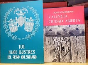 Imagen del vendedor de 101 HIJOS ILUSTRES DEL REINO VALENCIANO + VALENCIA, CIUDAD ABIERTA (2 libros) a la venta por Libros Dickens