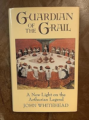 Seller image for Guardian of the Grail a New Light On The Arthurian Legend for sale by Three Geese in Flight Celtic Books