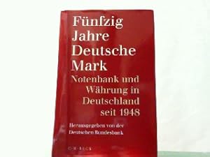Bild des Verkufers fr Fnfzig Jahre Deutsche Mark. Notenbank und Whrung in Deutschland seit 1948. zum Verkauf von Antiquariat Ehbrecht - Preis inkl. MwSt.