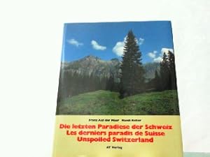 Image du vendeur pour Die letzten Paradiese der Schweiz. Les derniers paradis de Suisse. Unspoiled Switzerland. mis en vente par Antiquariat Ehbrecht - Preis inkl. MwSt.