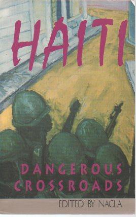 Image du vendeur pour Haiti: Dangerous Crossroads mis en vente par Bookfeathers, LLC