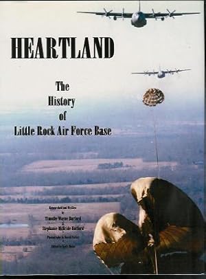 Seller image for Heartland: The History of Little Rock Air Force Base for sale by ReREAD Books & Bindery