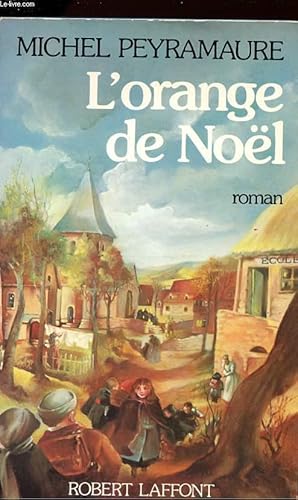 Imagen del vendedor de L'ORANGE DE NOL. a la venta por Le-Livre