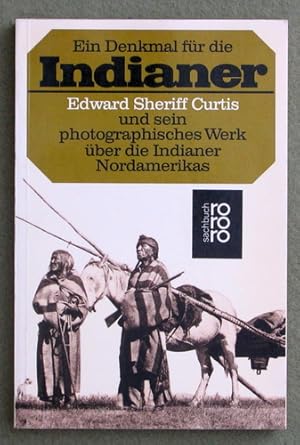 Bild des Verkufers fr Ein Denkmal Fr Die Indianer (Edward Sheriff Curtis: Visions of a Vanishing Race) zum Verkauf von Wayne's Books