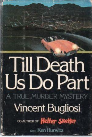 Imagen del vendedor de TILL DEATH US DO PART A True Murder Mystery a la venta por Loretta Lay Books