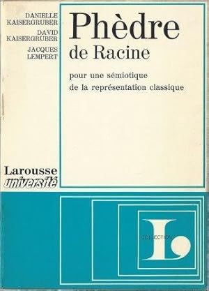 Bild des Verkufers fr Phdre de Racine - Pour une smiotique de la reprsentation classique zum Verkauf von LES TEMPS MODERNES