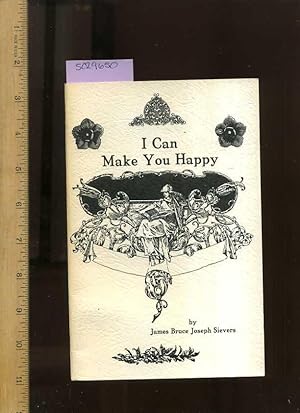 Bild des Verkufers fr I Can Make You Happy [ Anecdotes , Poetry , Prose , Verse , Personal Recollections, Poetic Rhetoric and Rhyming Story / Stories , Enjoyable Reading ] zum Verkauf von GREAT PACIFIC BOOKS