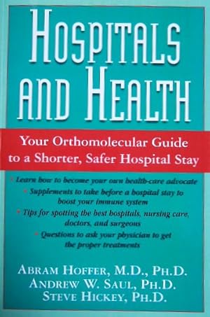 Seller image for Hospitals And Health. Your Orthomolecular Guide to a Shorter, Safer Hospital Stay. for sale by Antiquariat Blschke