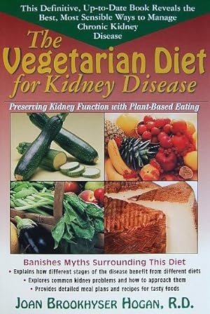 The Vegetarian Diet for Kidney Disease. Preserving Kidney Function with Plant-Based Eating.
