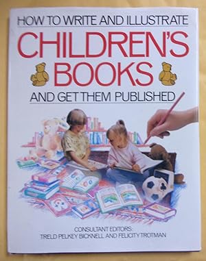 Seller image for How to Write and Illustrate Children's Books and Get Them Published for sale by Book Nook
