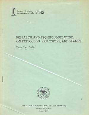 Research and Technologic Work on Explosives, Explosions, and Flames.