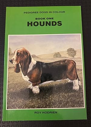 Image du vendeur pour Pedigree Dogs in Colour: HOUNDS Book One mis en vente par Oopalba Books