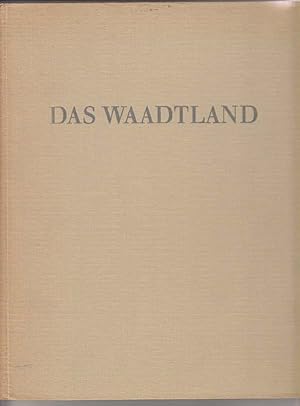 Das Waadtland; Ein Bildbuch Mit 81 Photographischen Aufnahmen.