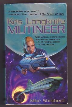 Imagen del vendedor de Kris Longknife: Mutineer (Kris Longknife Series, #1) a la venta por Ray Dertz
