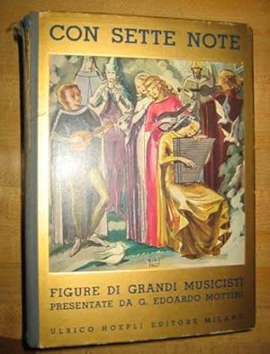 Imagen del vendedor de Con Sette Note: Figure di Grandi Musicisti Presentate da G. Edoardo Mottini a la venta por Veery Books