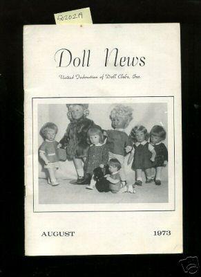 Seller image for Doll News : Vol XXII / 22 No. 4 August 1973 [Pictorial Periodical, Featuring: Club News, Trade Secrets, Convention, Dolls and the Law, Kewpies, Suspended Animation, Regional Directors, Detroit Doll Collectors Club, Kathe Kruse and Much more] for sale by GREAT PACIFIC BOOKS