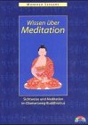 Wissen über Meditation : Sichtweise und Meditation im Diamantweg-Buddhismus.