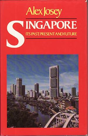 Bild des Verkufers fr Singapore Its Past, Present and Future. zum Verkauf von Asia Bookroom ANZAAB/ILAB