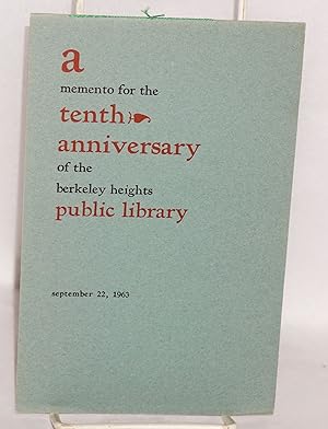 A memento for the tenth anniversary of the Berkeley Heights Public Library, Sunday, September 22n...