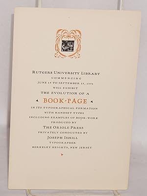 Rutgers University Library commencing June 15 to September 15, 1951 will exhibit the evolution of...