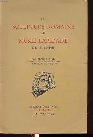 Bild des Verkufers fr LA SCULPTURE ROMAINE AU MUSEE LAPIDAIRE DE VIENNE zum Verkauf von Le-Livre