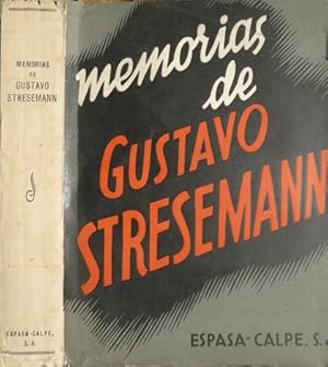 Seller image for Memorias de Gustavo Stresemann [1879-1929]. Traduccin y extracto del original alemn, por Felipe Villaverde. for sale by Hesperia Libros