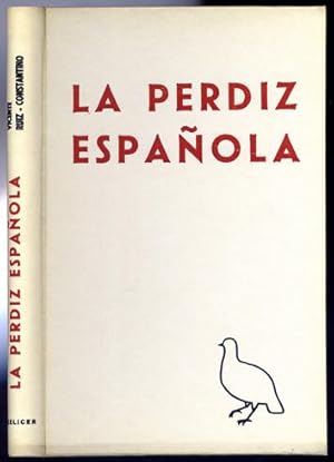 Immagine del venditore per La Perdiz Espaola. Su caza con reclamo y en ojeo. venduto da Hesperia Libros