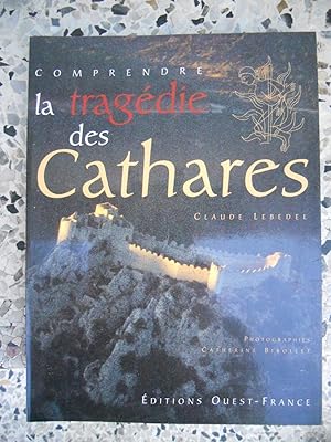 Image du vendeur pour Comprendre la tragedie des Cathares mis en vente par Frederic Delbos