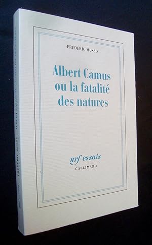 Bild des Verkufers fr Albert Camus ou la fatalit des natures - zum Verkauf von Le Livre  Venir