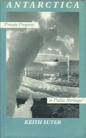 Seller image for Antarctica: Private Property or Public Heritage? for sale by Fine Print Books (ABA)